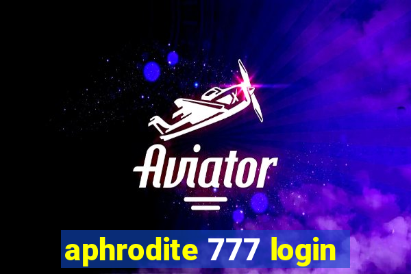 aphrodite 777 login