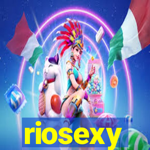 riosexy