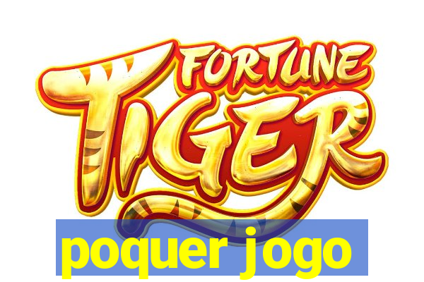 poquer jogo