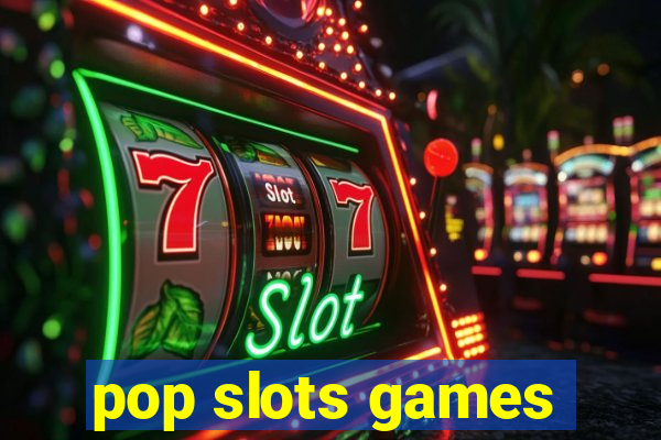 pop slots games