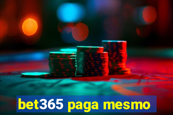 bet365 paga mesmo