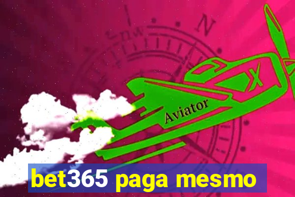 bet365 paga mesmo