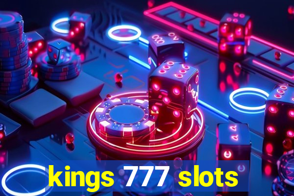 kings 777 slots