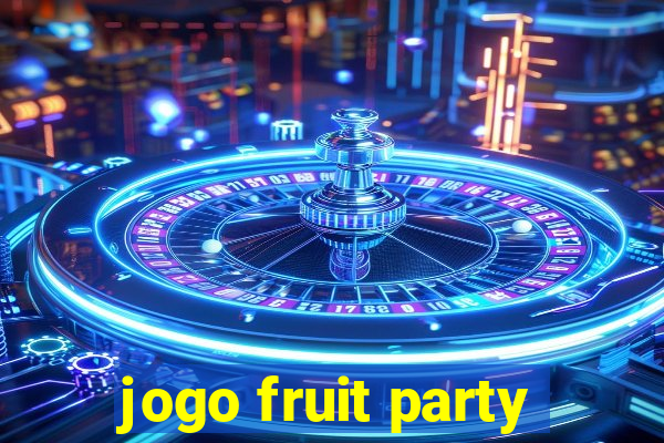 jogo fruit party