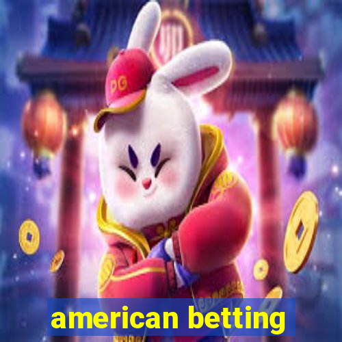 american betting