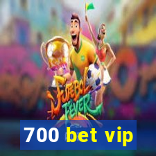 700 bet vip