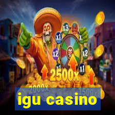 igu casino