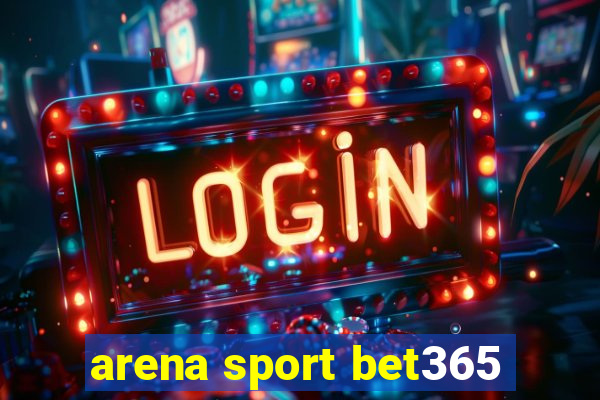 arena sport bet365