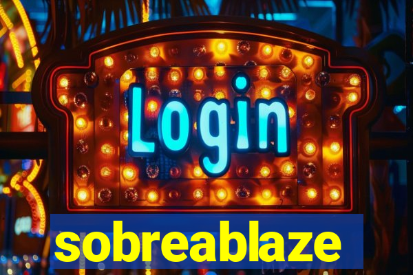 sobreablaze