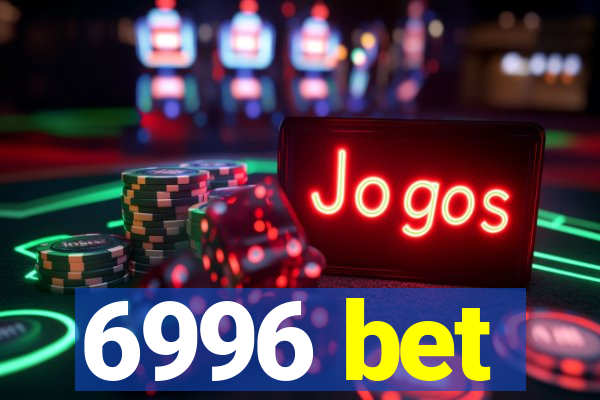 6996 bet