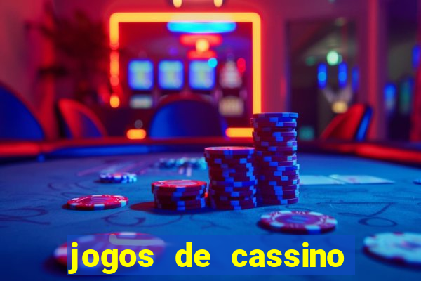 jogos de cassino que dao bonus no cadastro