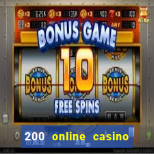 200 online casino welcome bonus