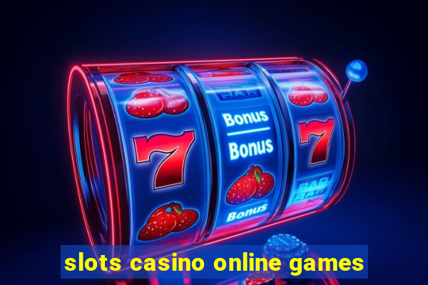 slots casino online games