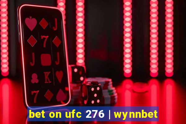 bet on ufc 276 | wynnbet