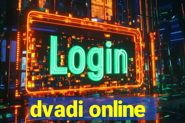 dvadi online