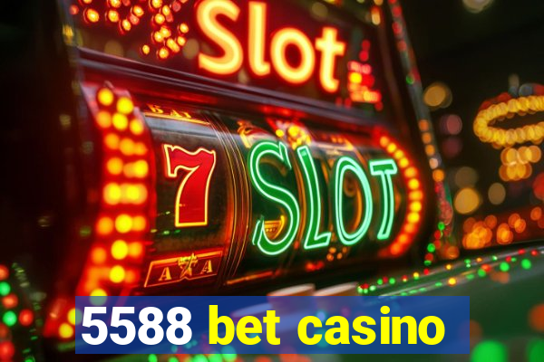 5588 bet casino