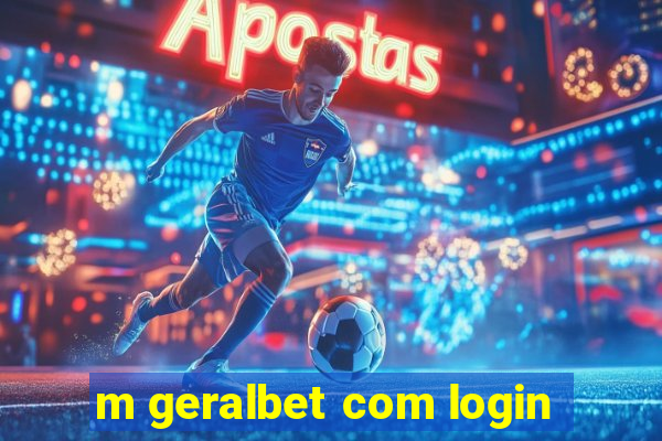 m geralbet com login