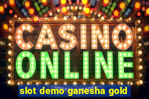 slot demo ganesha gold