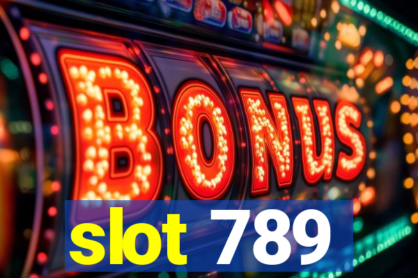 slot 789