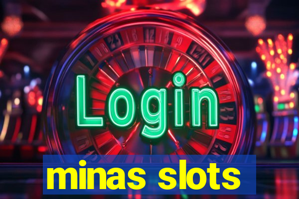 minas slots