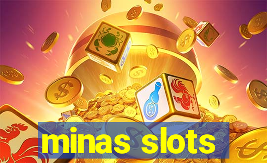 minas slots