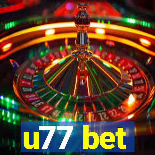 u77 bet