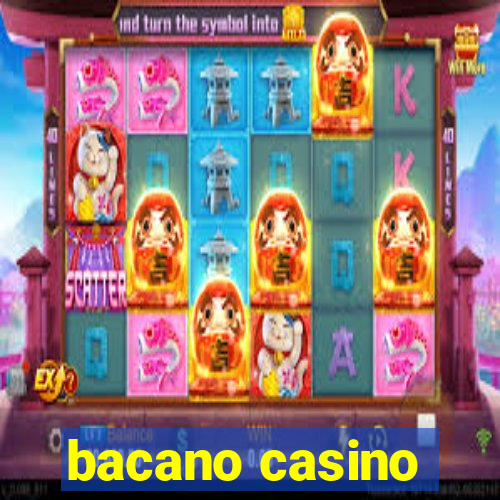 bacano casino