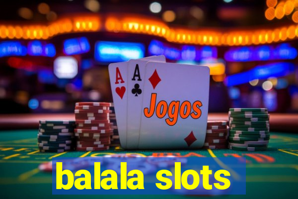 balala slots