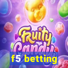 f5 betting