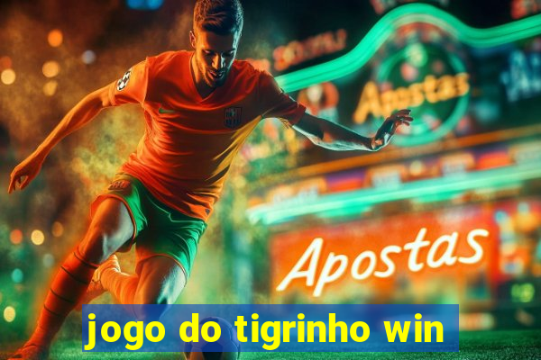 jogo do tigrinho win