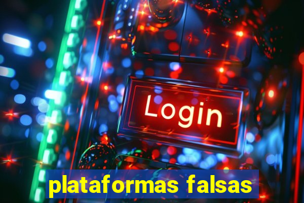 plataformas falsas