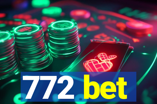 772 bet