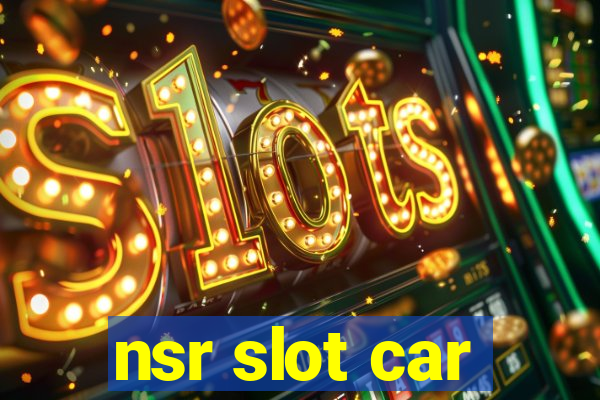 nsr slot car