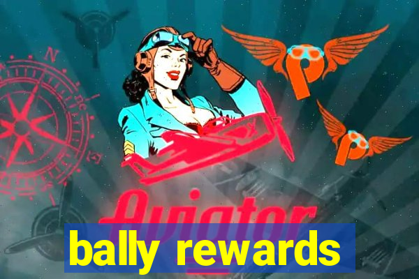 bally rewards