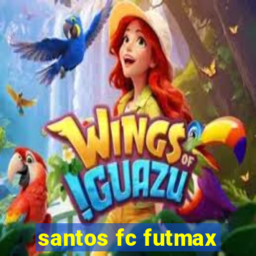 santos fc futmax