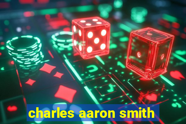 charles aaron smith