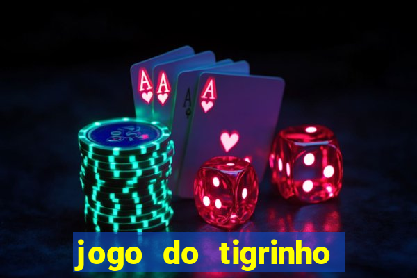 jogo do tigrinho na casa chinesa