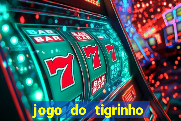 jogo do tigrinho na casa chinesa