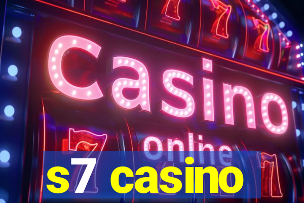 s7 casino