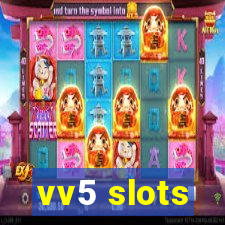 vv5 slots