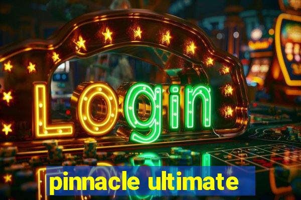 pinnacle ultimate