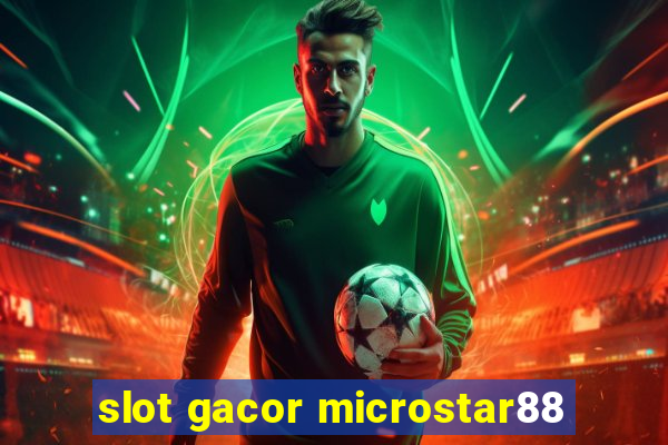 slot gacor microstar88