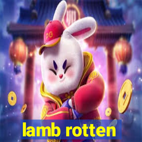 lamb rotten