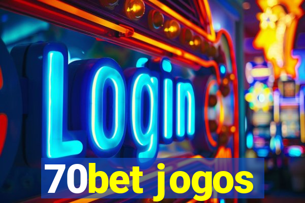 70bet jogos