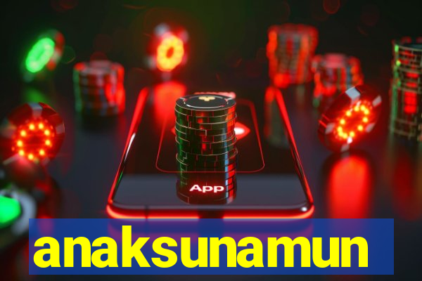 anaksunamun