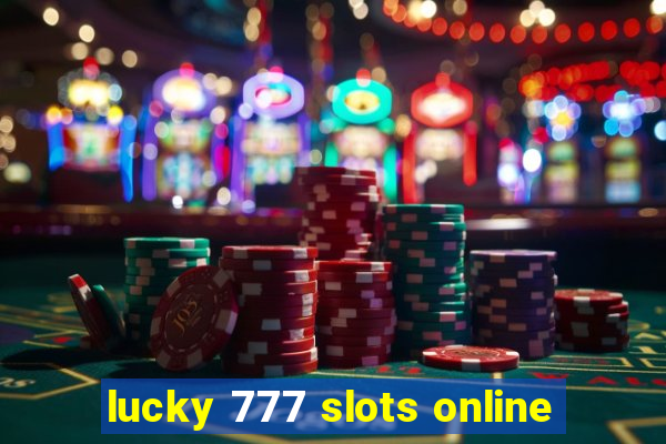 lucky 777 slots online