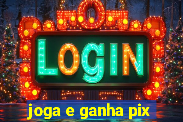 joga e ganha pix