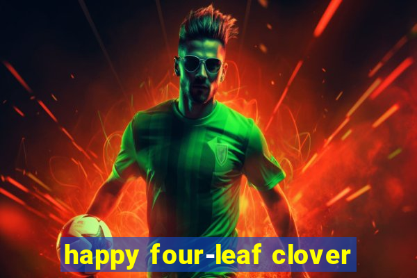 happy four-leaf clover