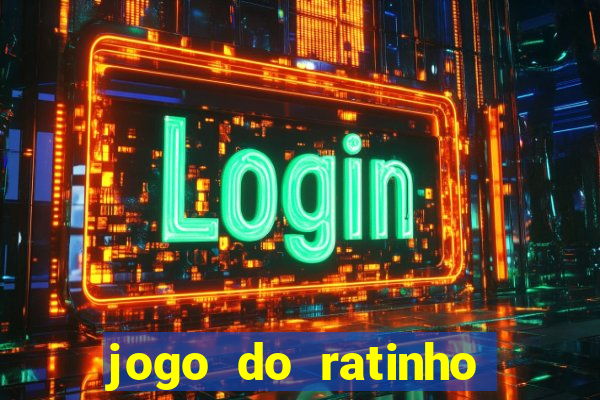 jogo do ratinho ganhar dinheiro