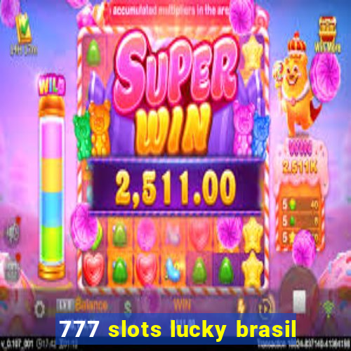 777 slots lucky brasil